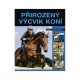 Přirozený výcvik koní, kniha o šetrném výcviku koně